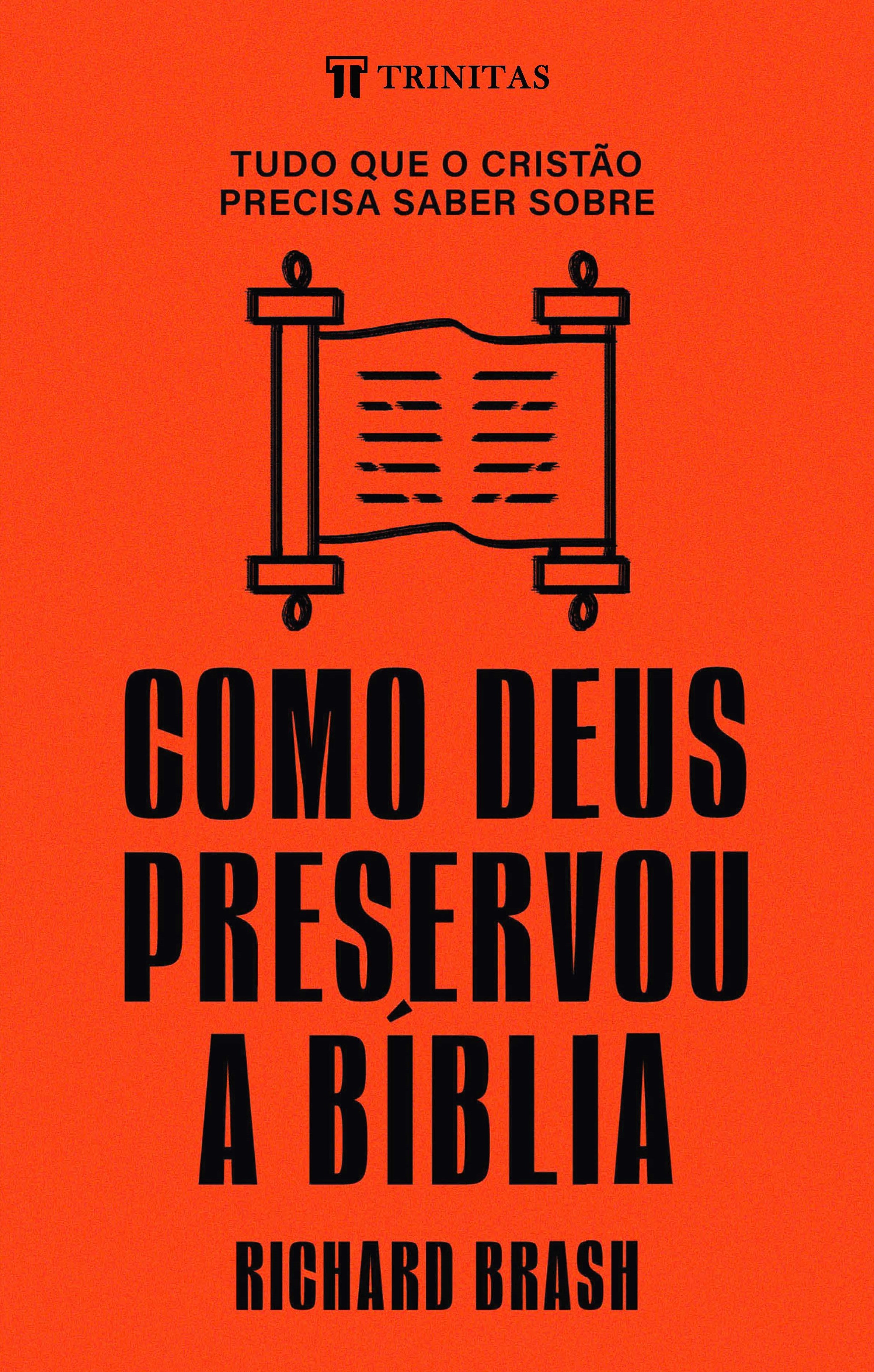 Tudo que o cristão precisa saber sobre como Deus preservou a Bíblia