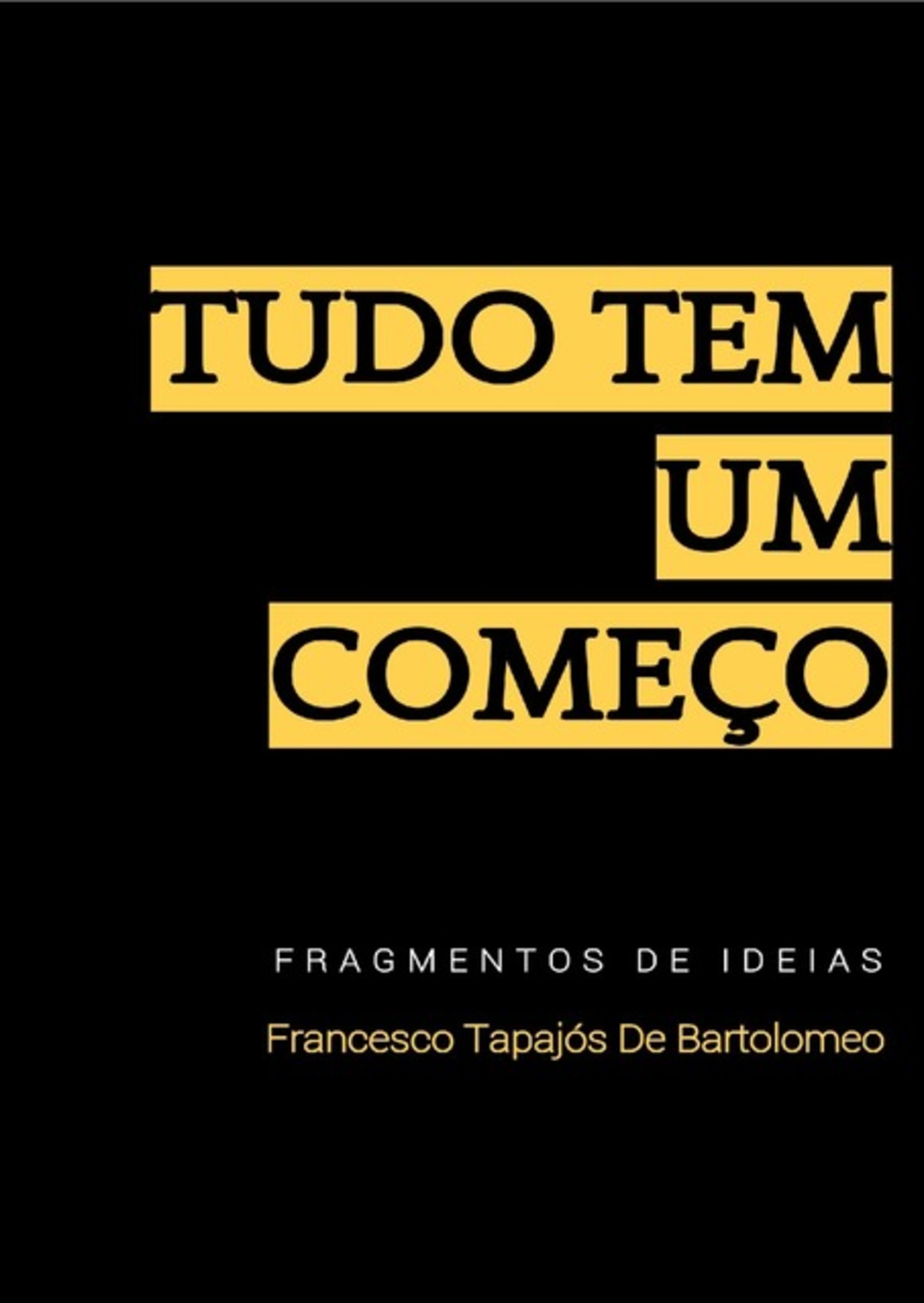 Tudo Tem Um Começo