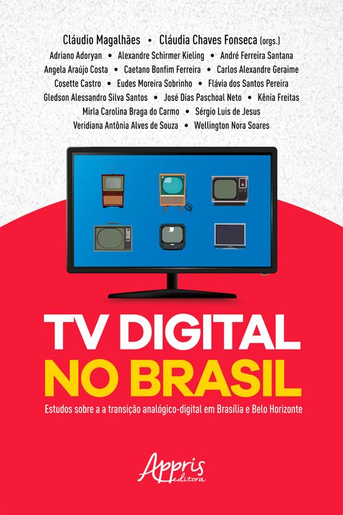 TV Digital no Brasil: Estudos Sobre a Transição Analógico-Digital em Brasília e Belo Horizonte