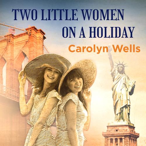 Two Little Women on a Holiday