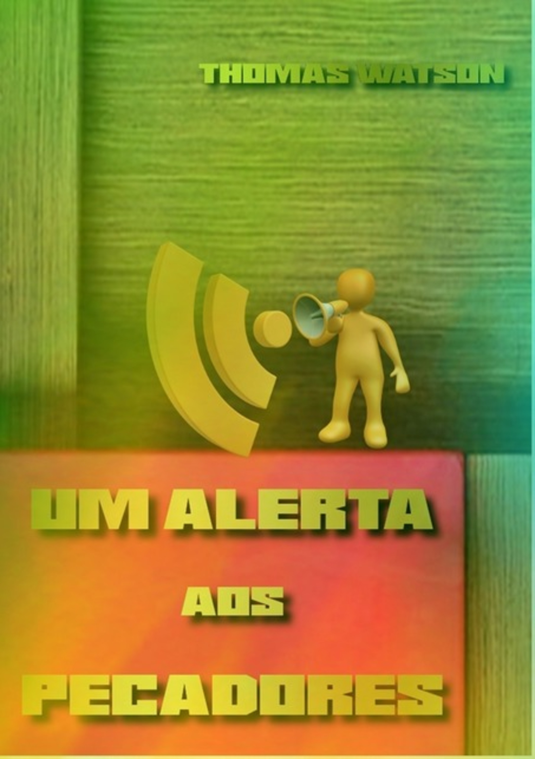 Um Alerta Aos Pecadores