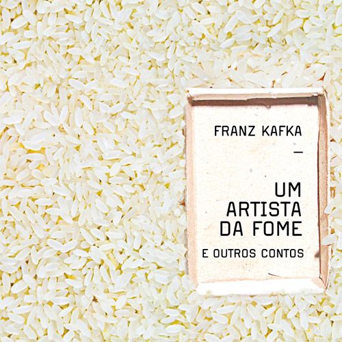 Um Artista da Fome e Outros Contos - Kafka