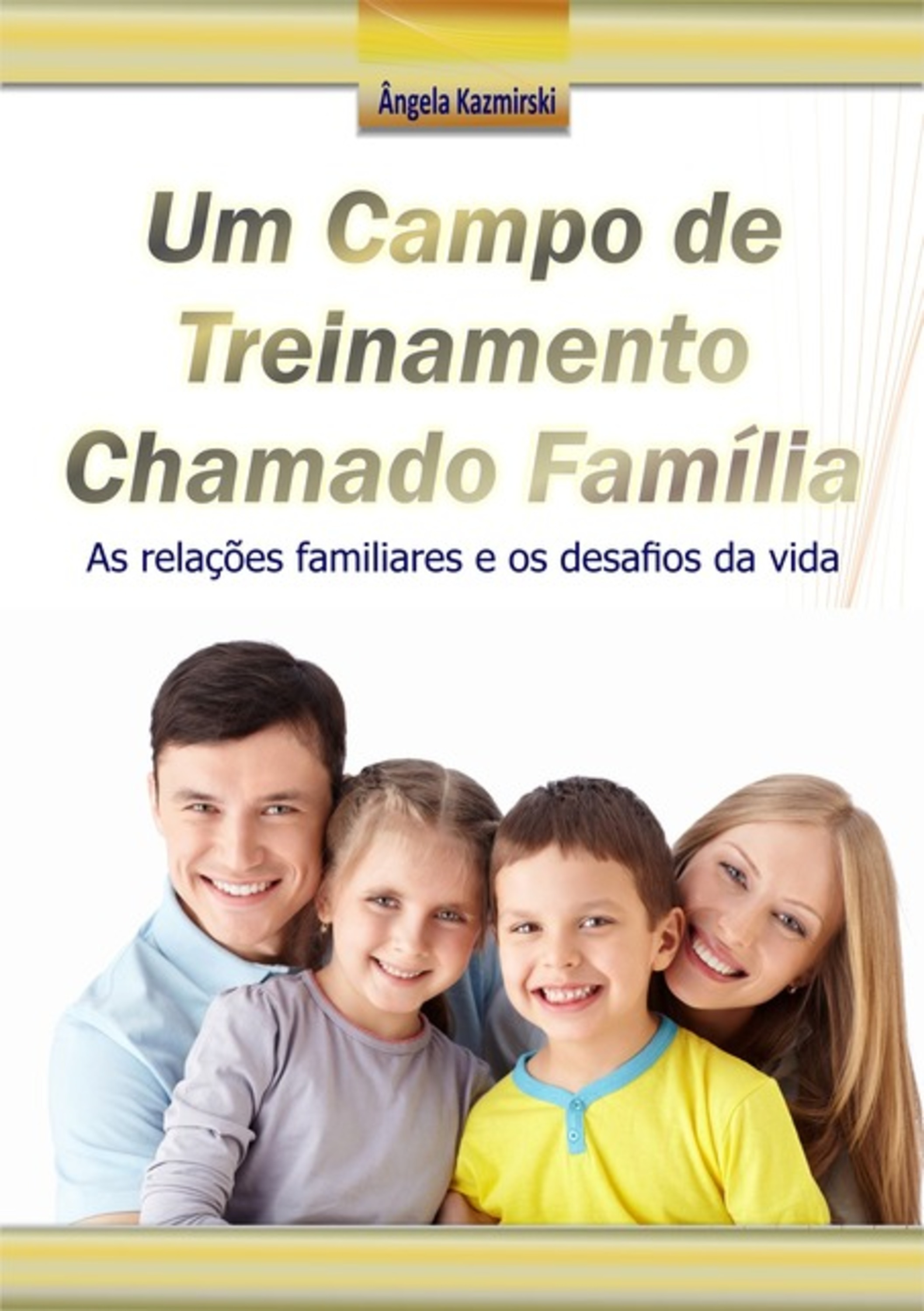 Um Campo De Treinamento Chamado Família