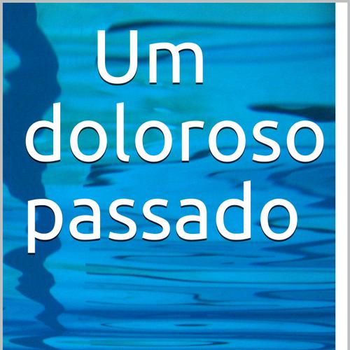 Um doloroso passado