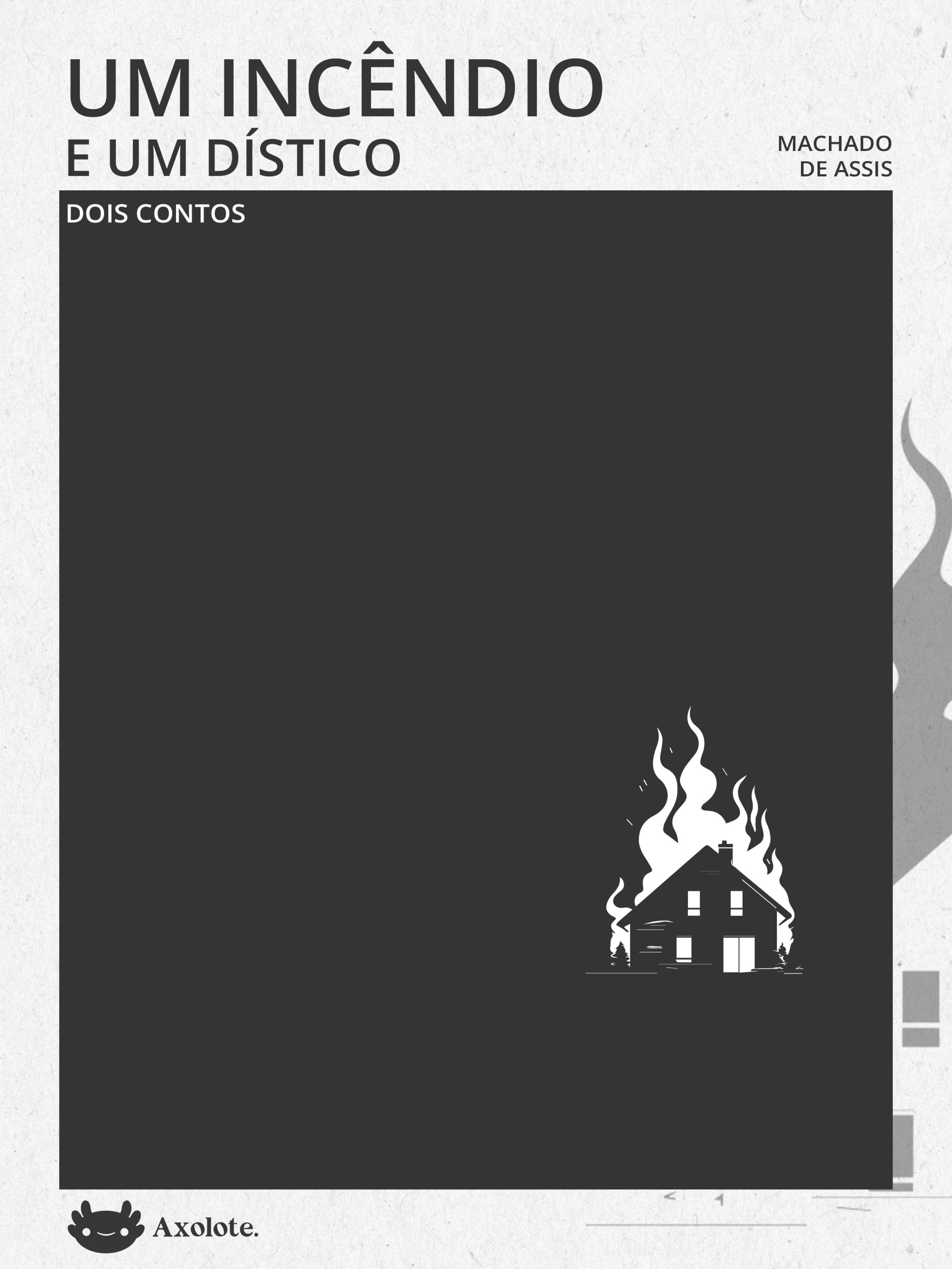 Um incêndio e um dístico