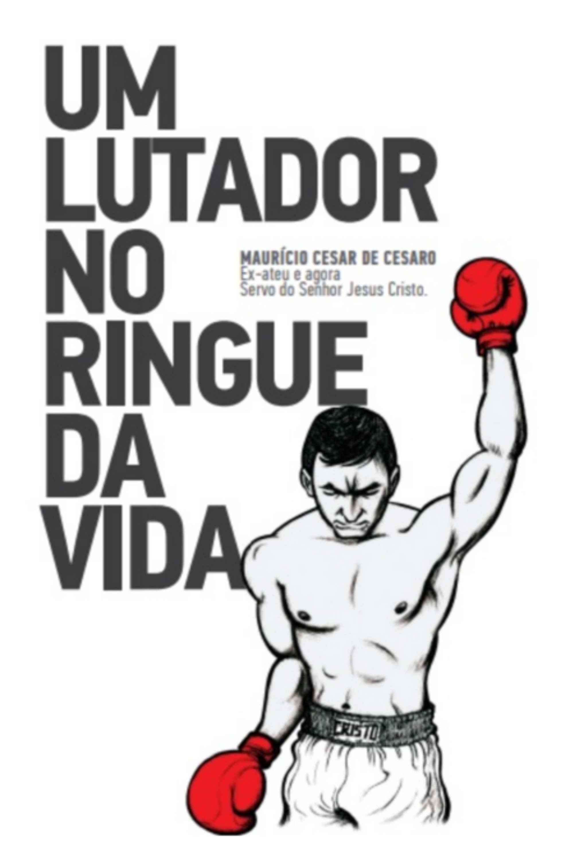 Um Lutador No Ringue Da Vida