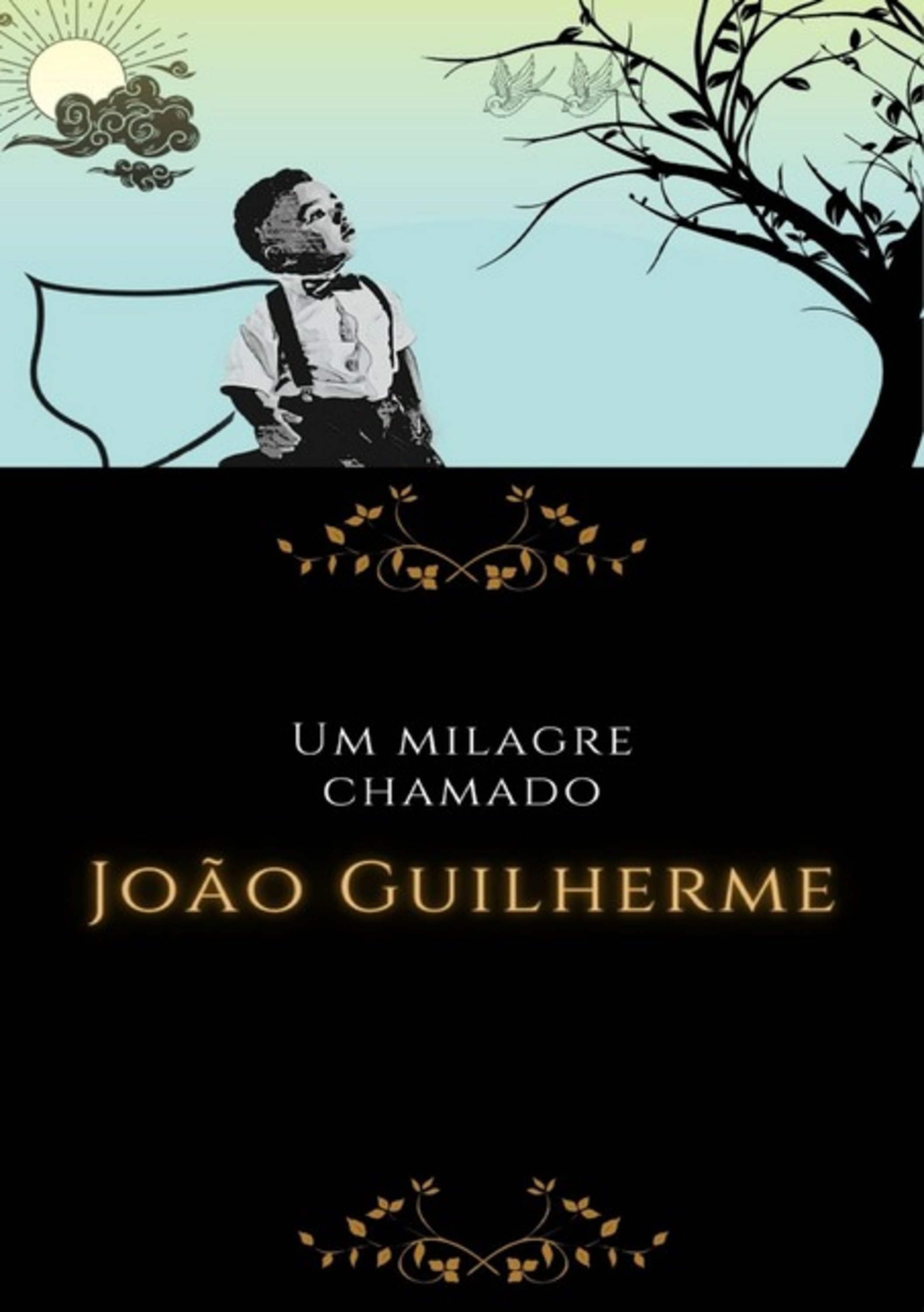 Um Milagre Chamado João Guilherme