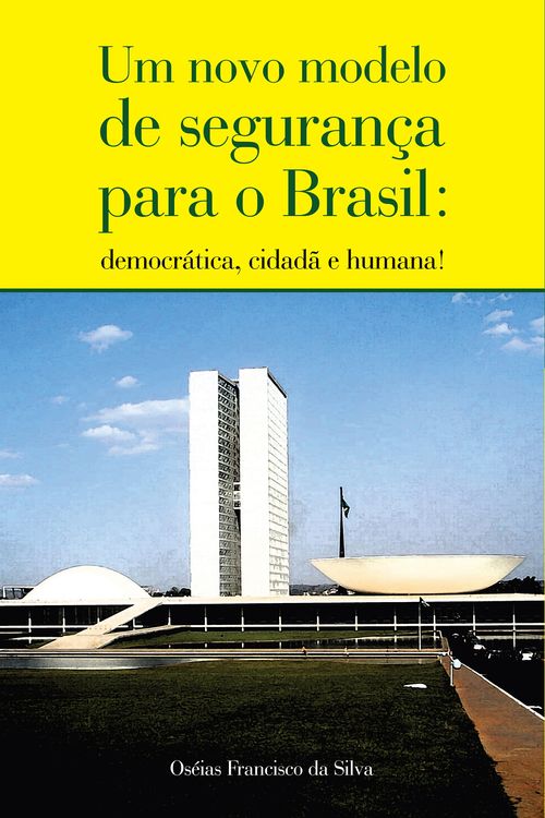 Um novo modelo de segurança para o Brasil