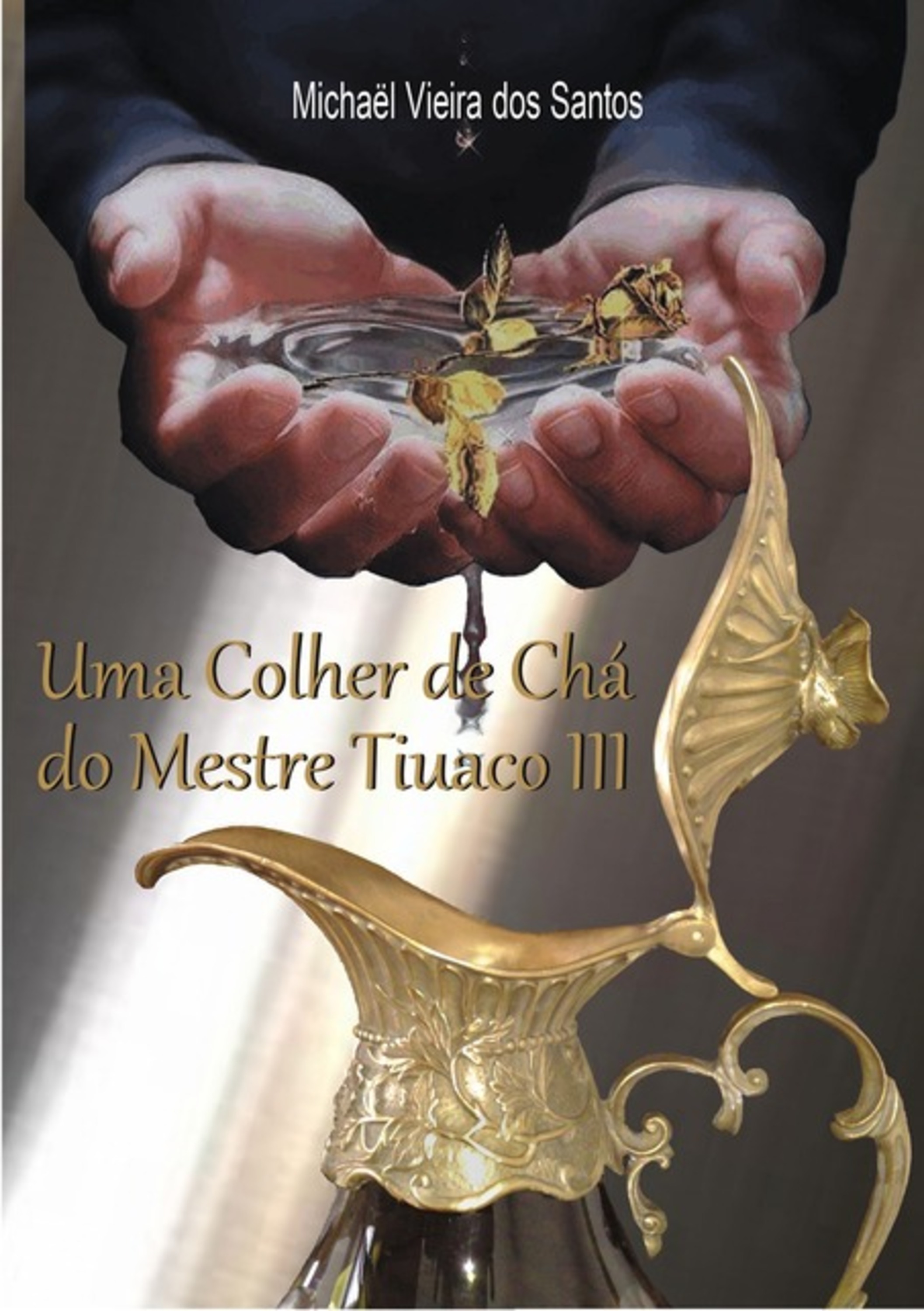 Uma Colher De Chá Do Mestre Tiuaco Iii