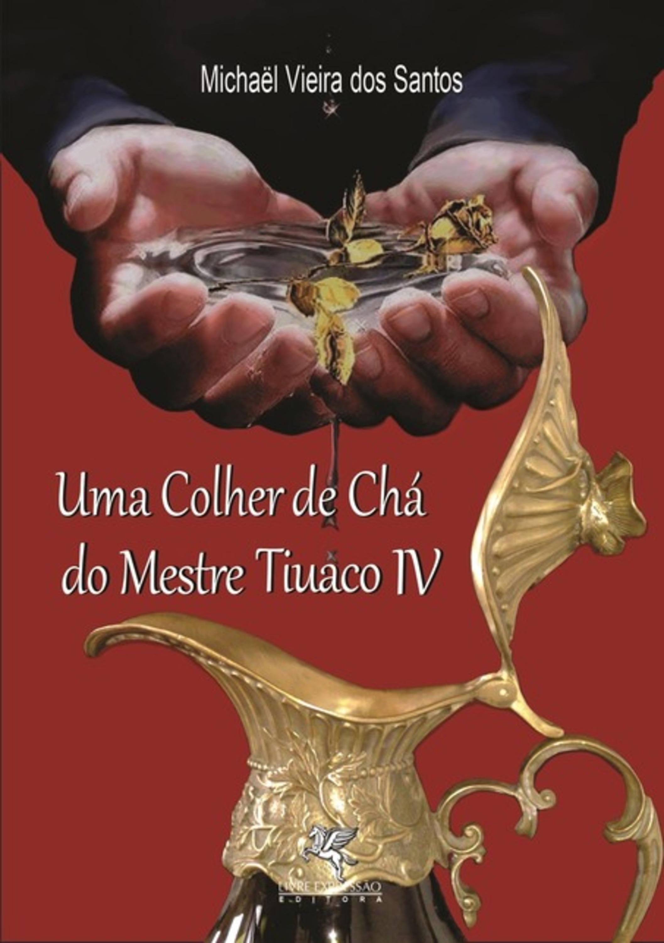 Uma Colher De Chá Do Mestre Tiuaco Iv