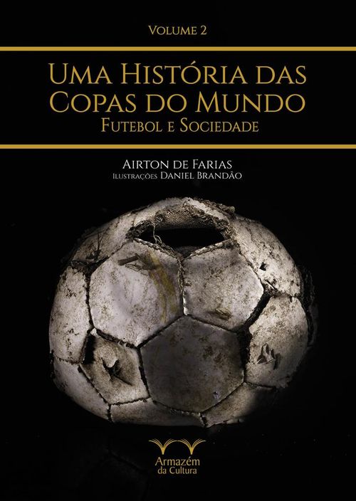 Uma História das Copas do Mundo - volume 2