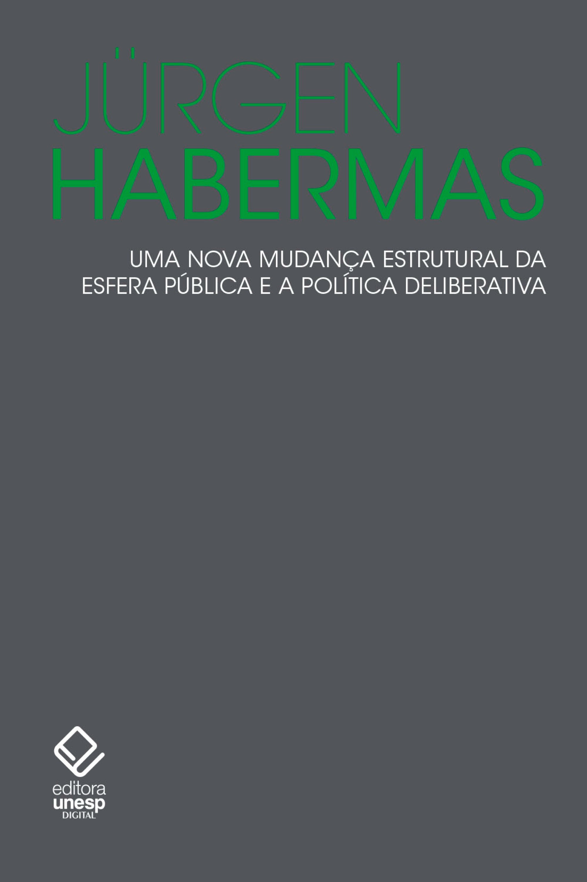 Uma nova mudança estrutural da esfera publica e a política deliberativa