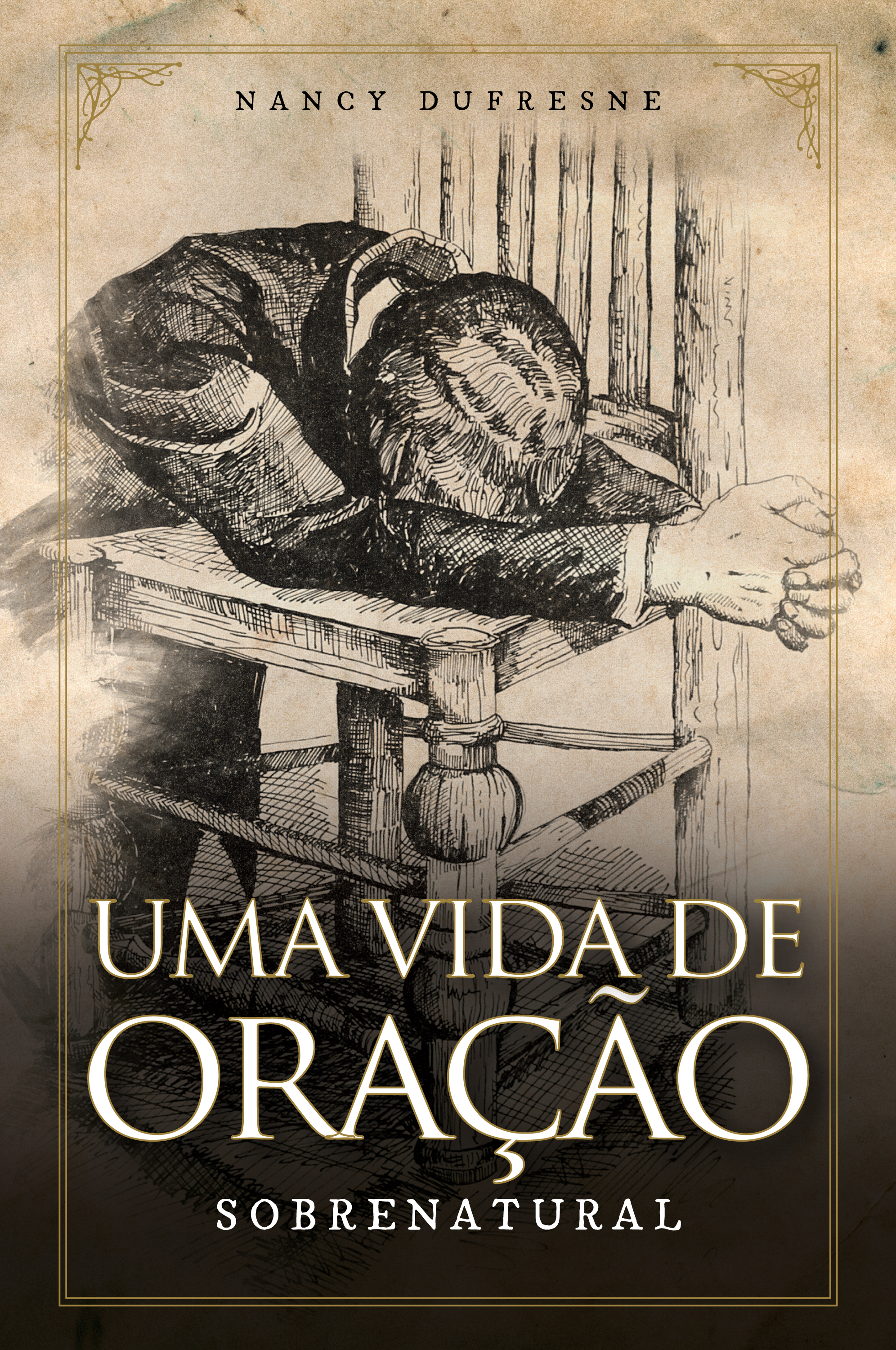 Uma Vida de Oração Sobrenatural