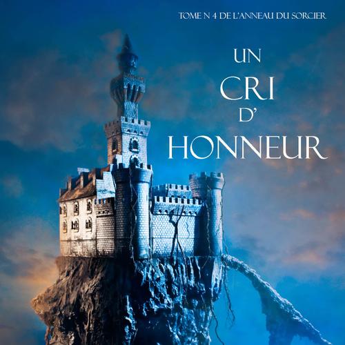 Un Cri D’ Honneur (Tome N 4 De L’anneau Du Sorcier)