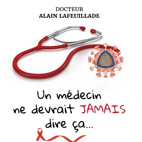 Un médecin ne devrait jamais dire ça...