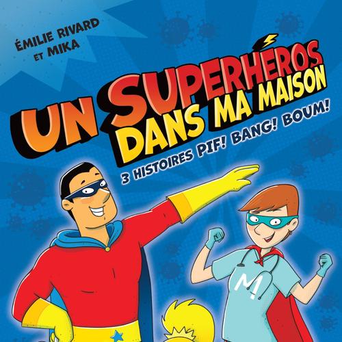 Un superhéros dans ma maison!