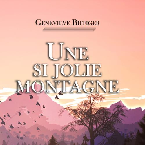 Une si jolie montagne