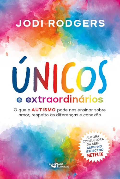 Únicos e extraordinários – Consultora da série Amor no espectro - Netflix