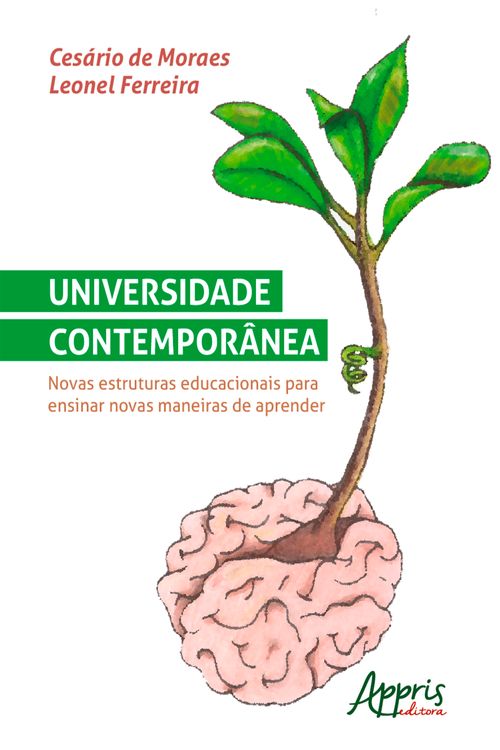Universidade Contemporânea: Novas Estruturas Educacionais para Ensinar Novas Maneiras de Aprender