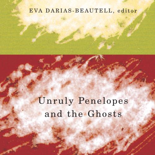 Unruly Penelopes and the Ghosts