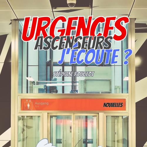 Urgences Ascenseurs, J'Écoute ?