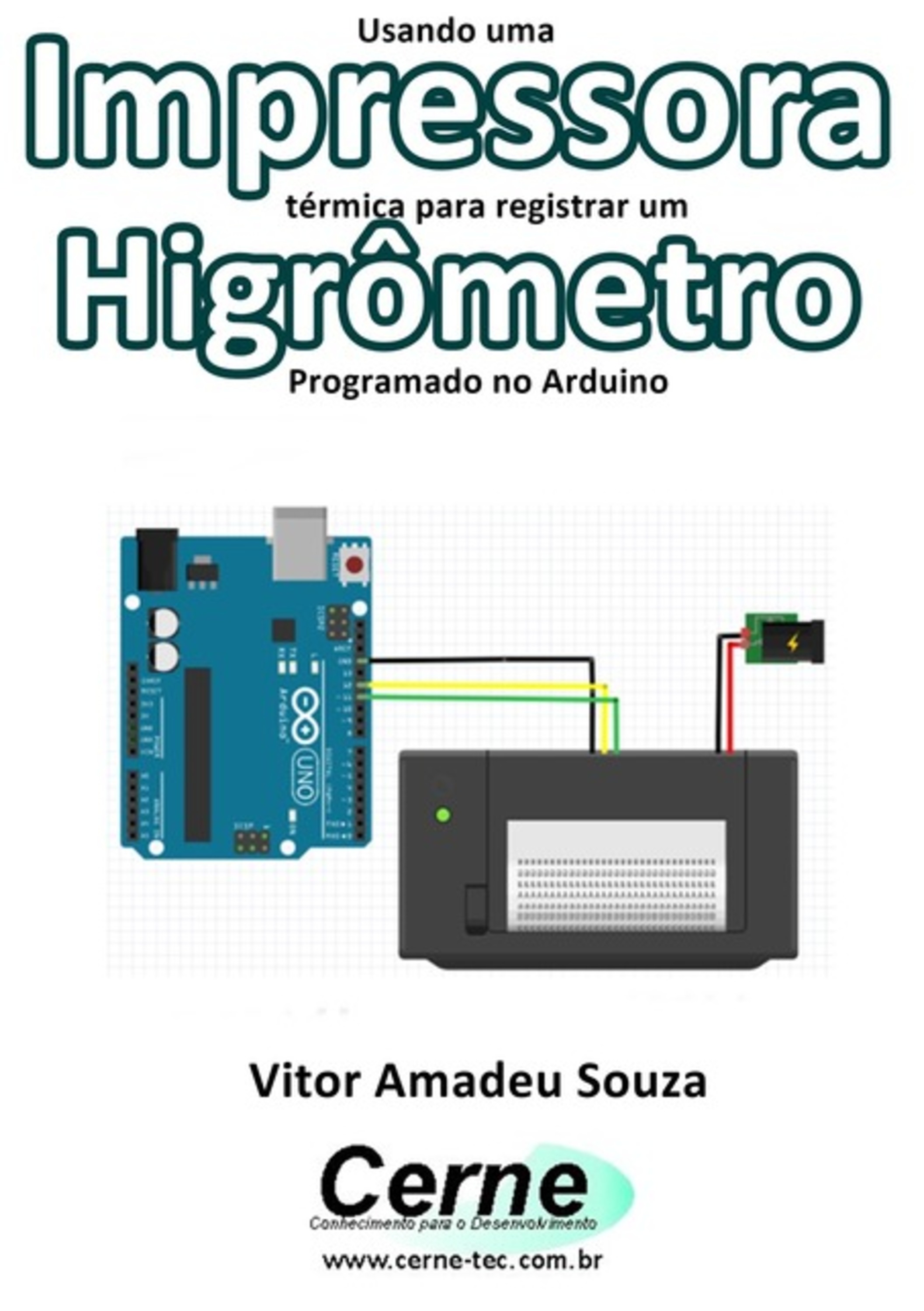 Usando Uma Impressora Térmica Para Registrar Um Higrômetro Programado No Arduino