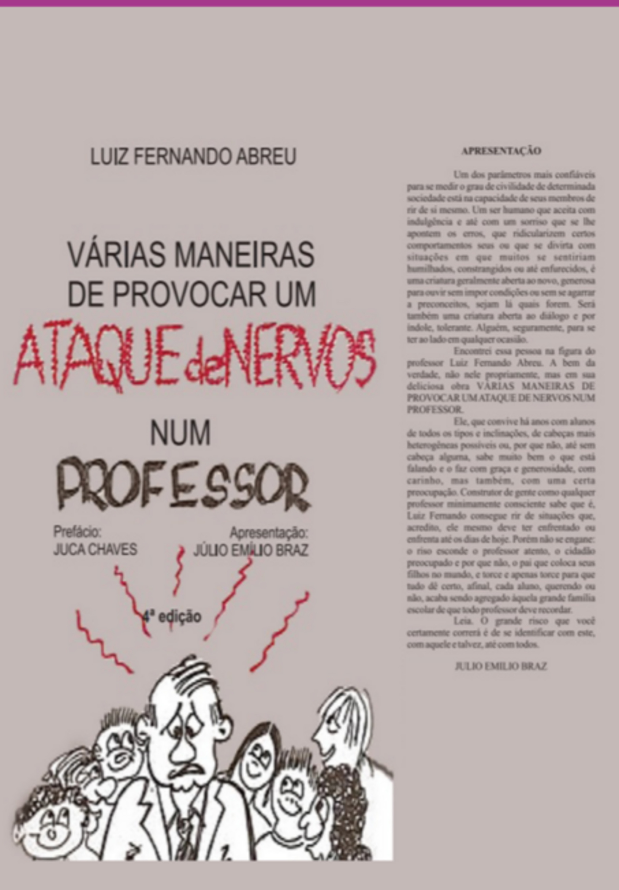 Várias Maneiras De Provocar Um Ataque De Nervos Num Professor