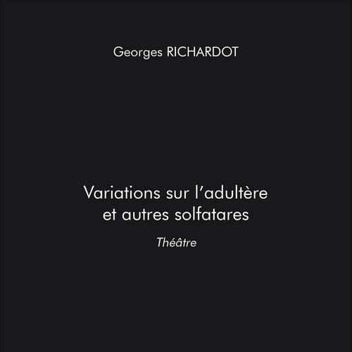 Variations sur l'adultère et autres solfatares