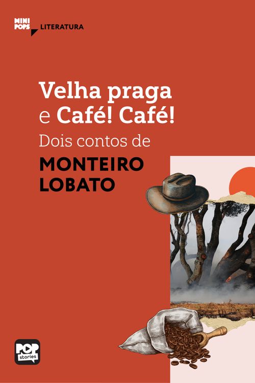 Velha praga e Café! Café! - dois textos de Monteiro Lobato