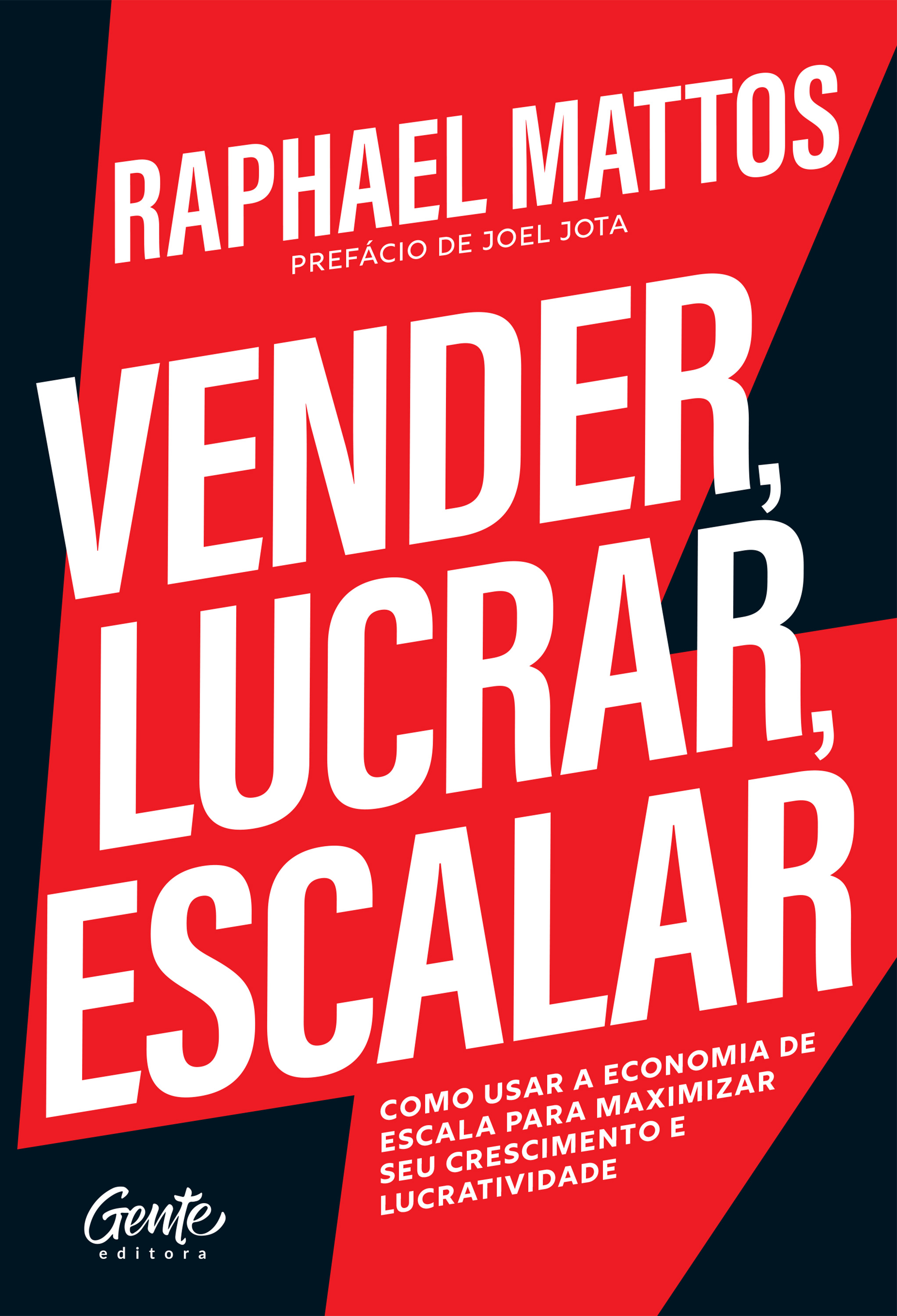 Vender, lucrar, escalar