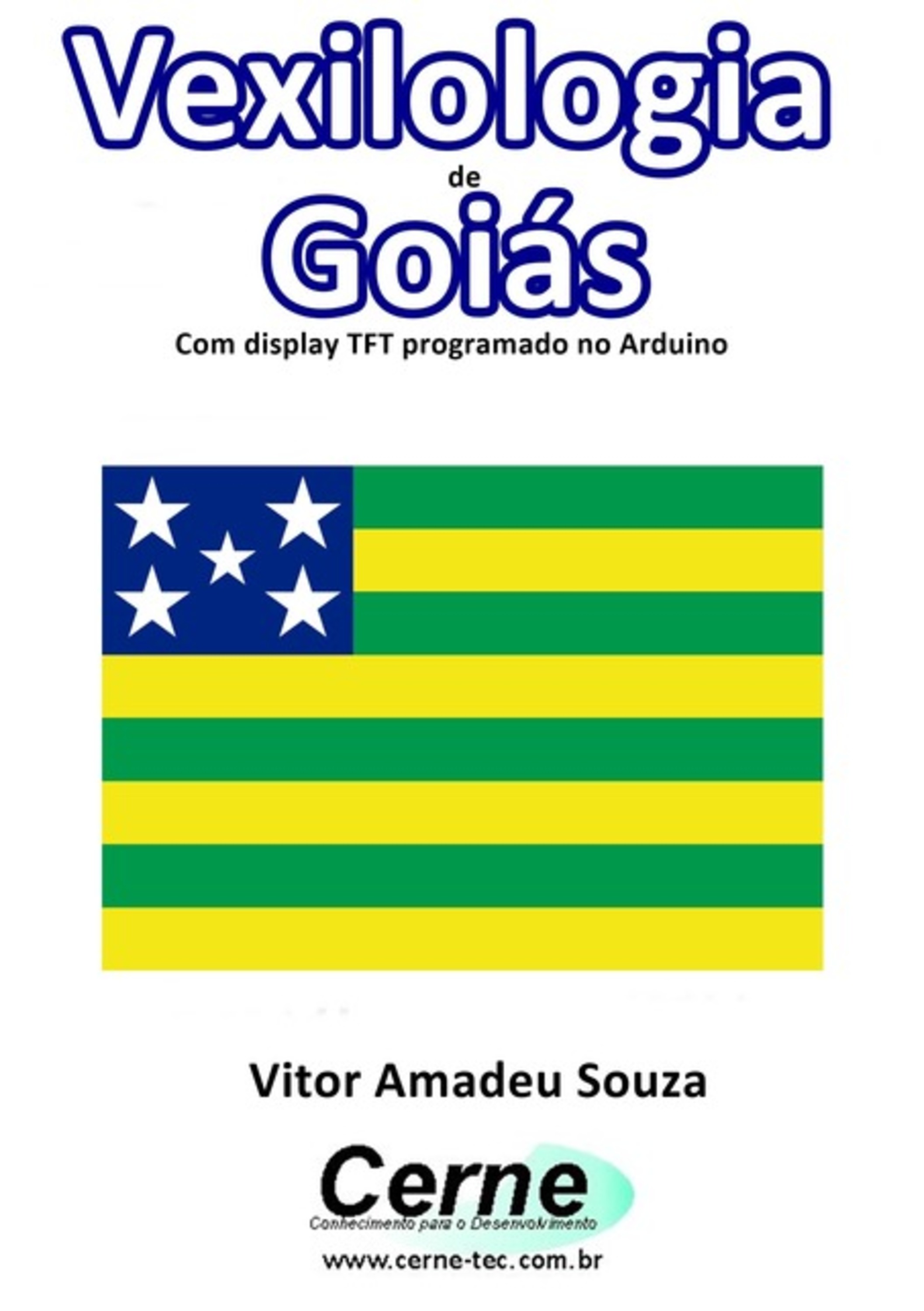 Vexilologia De Goiás Com Display Tft Programado No Arduino