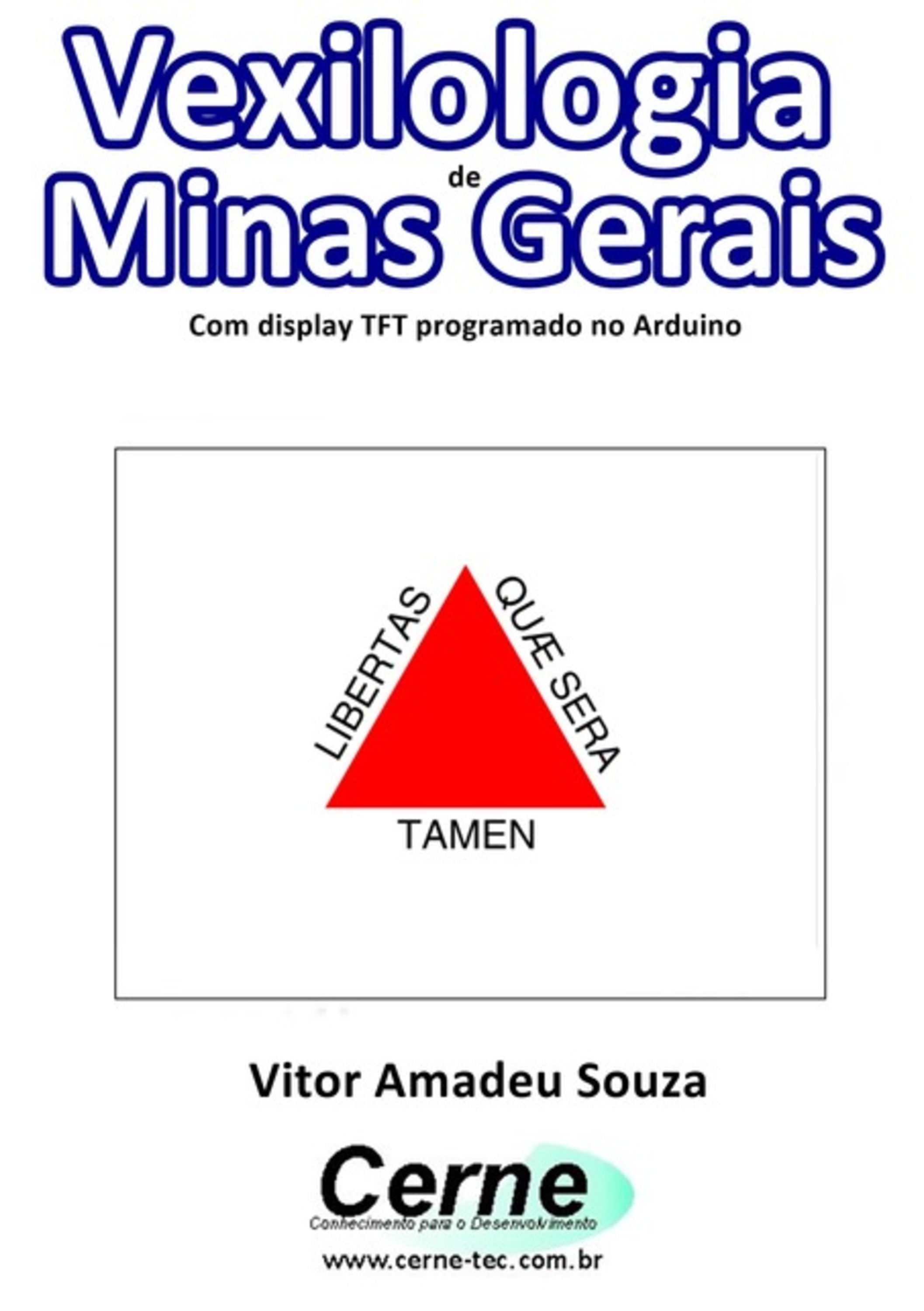 Vexilologia De Minas Gerais Com Display Tft Programado No Arduino