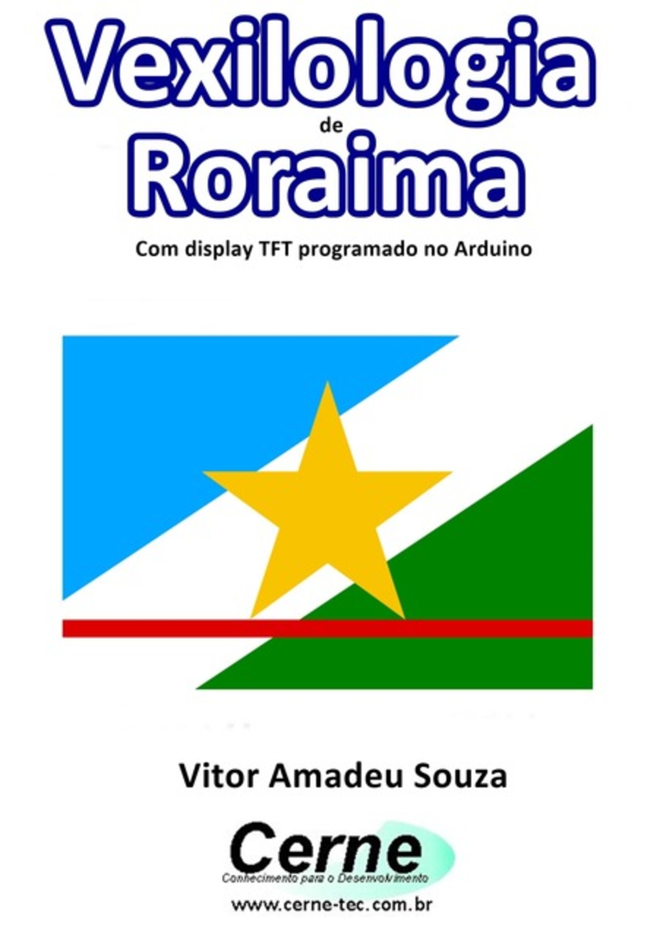 Vexilologia De Roraima Com Display Tft Programado No Arduino