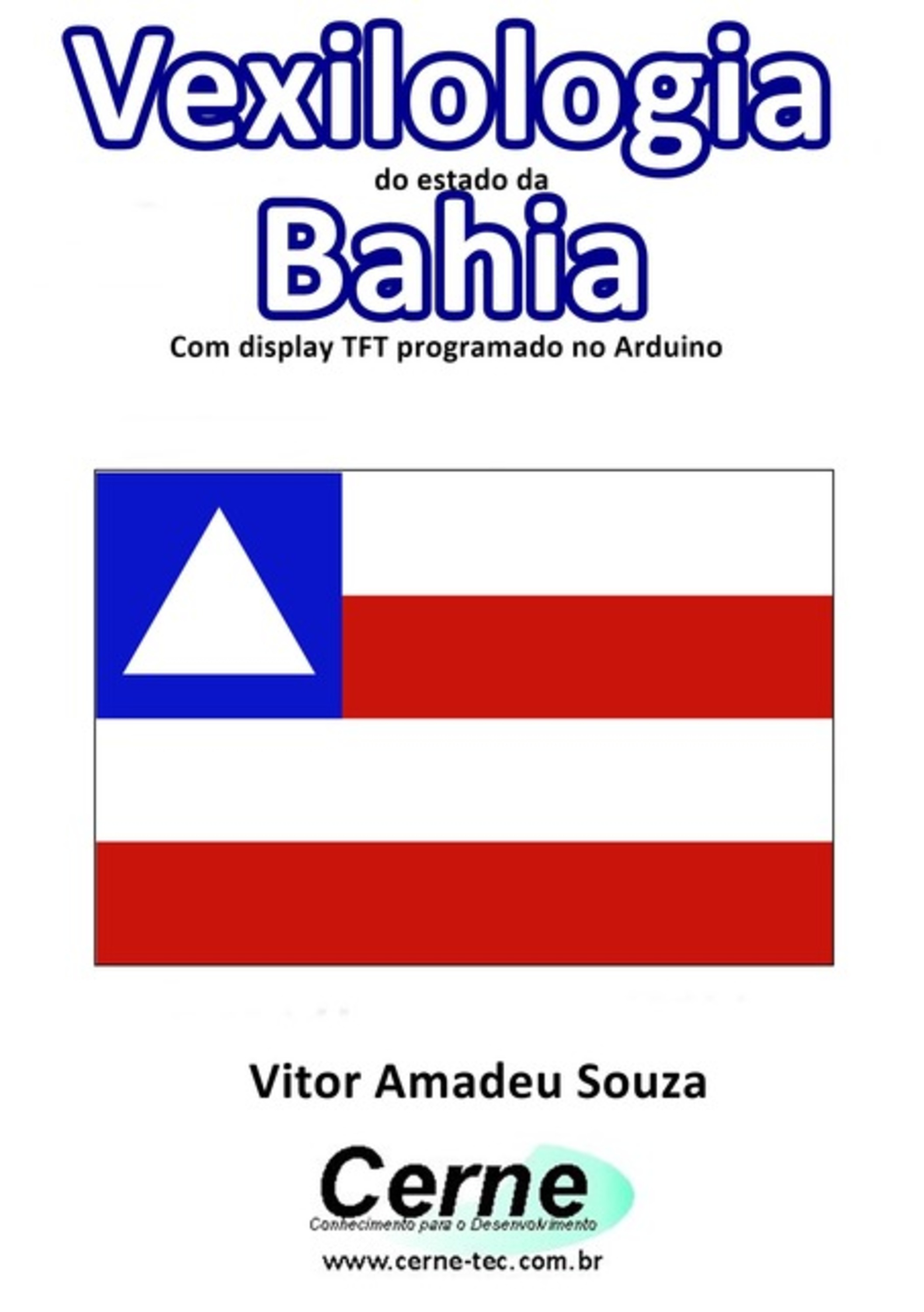 Vexilologia Do Estado Da Bahia Com Display Tft Programado No Arduino