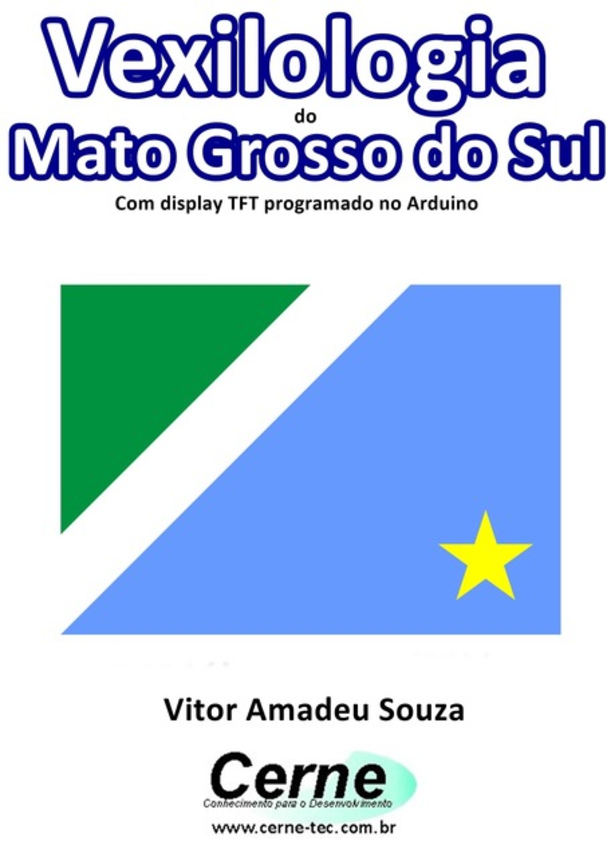 Vexilologia Do Mato Grosso Do Sul Com Display Tft Programado No Arduino