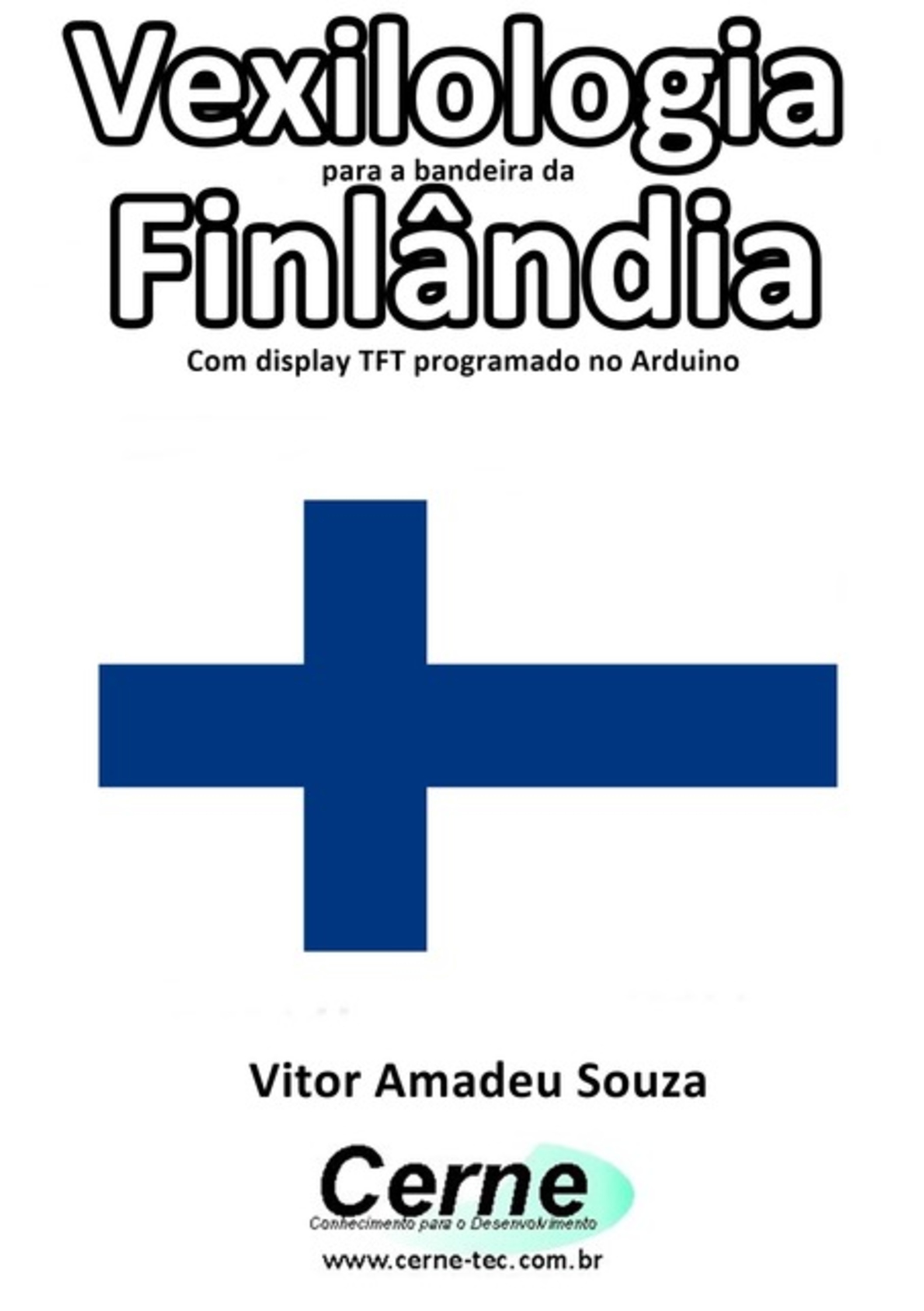 Vexilologia Para A Bandeira Da Finlândia Com Display Tft Programado No Arduino