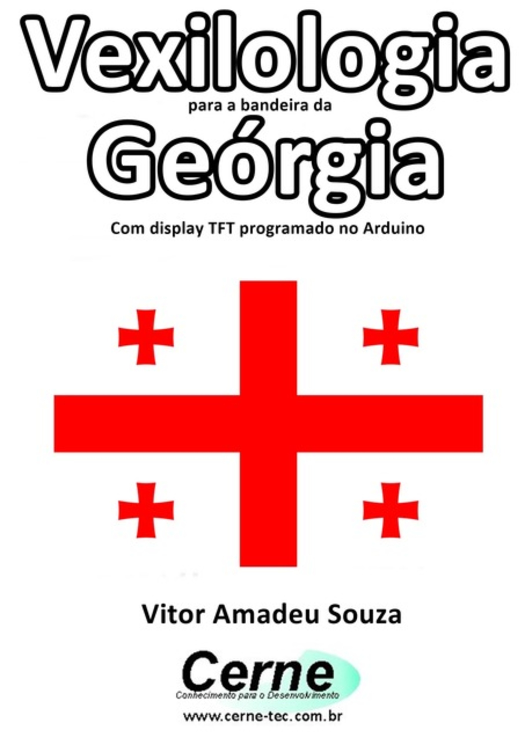 Vexilologia Para A Bandeira Da Geórgia Com Display Tft Programado No Arduino