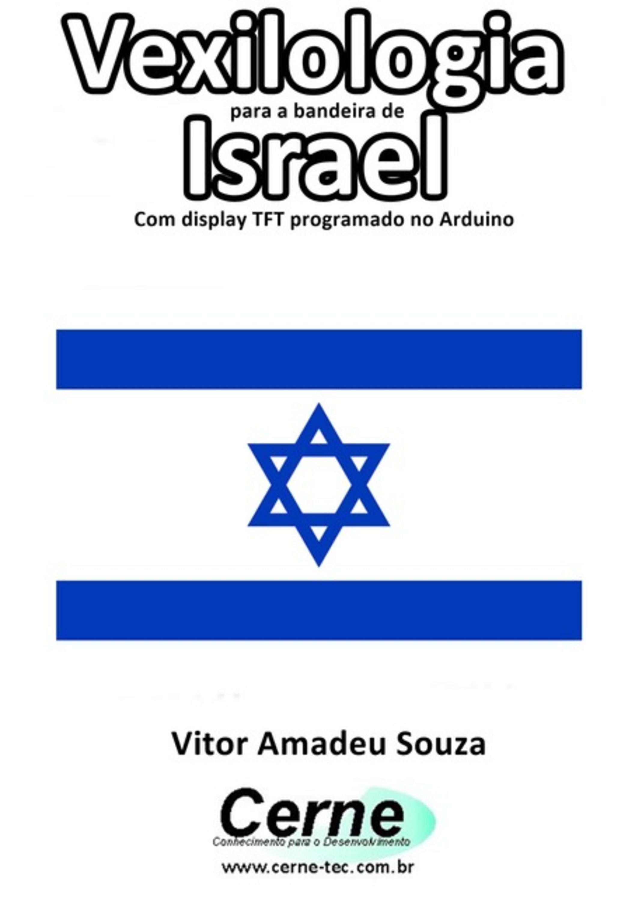 Vexilologia Para A Bandeira Da Israel Com Display Tft Programado No Arduino