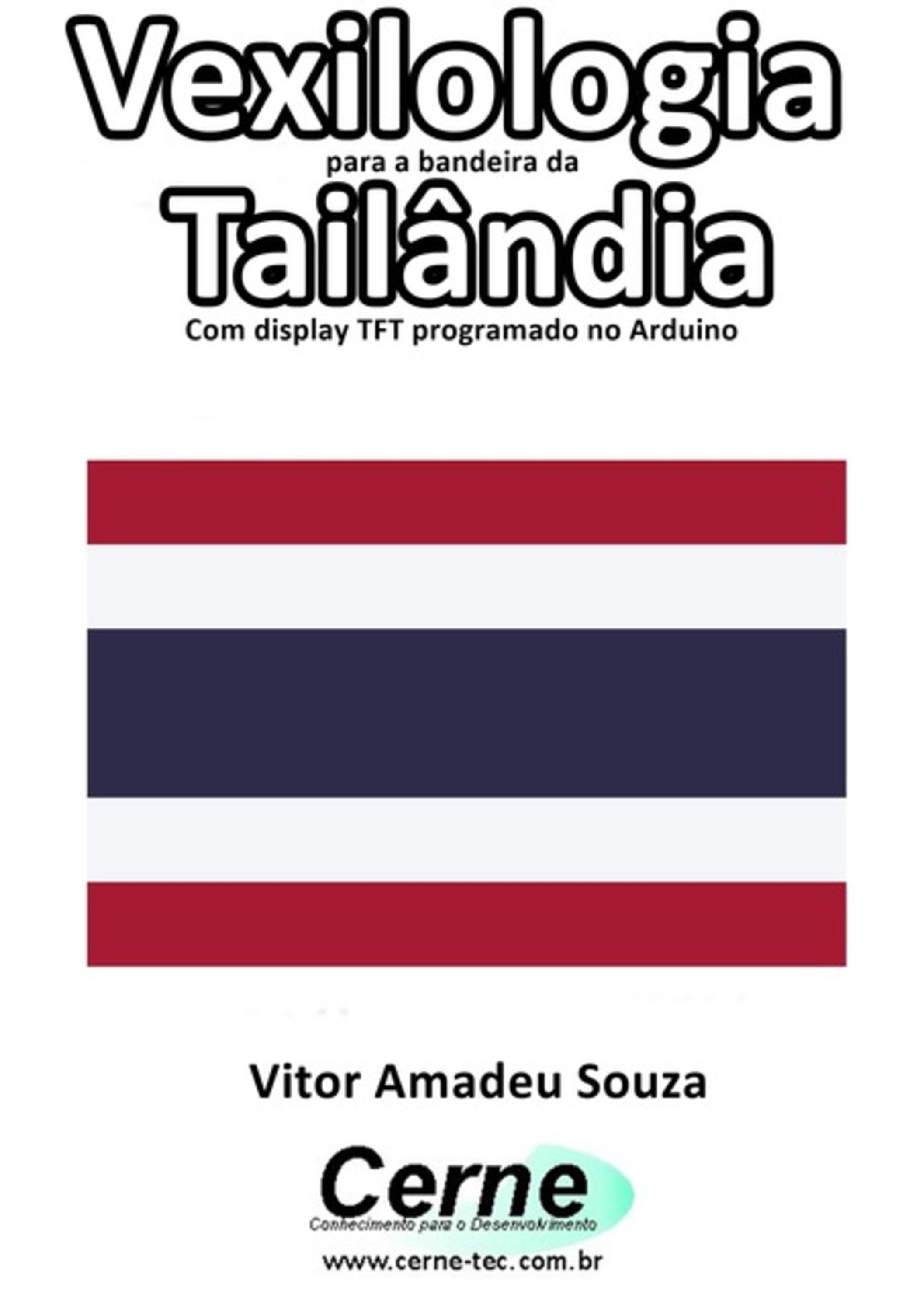 Vexilologia Para A Bandeira Da Tailândia Com Display Tft Programado No Arduino