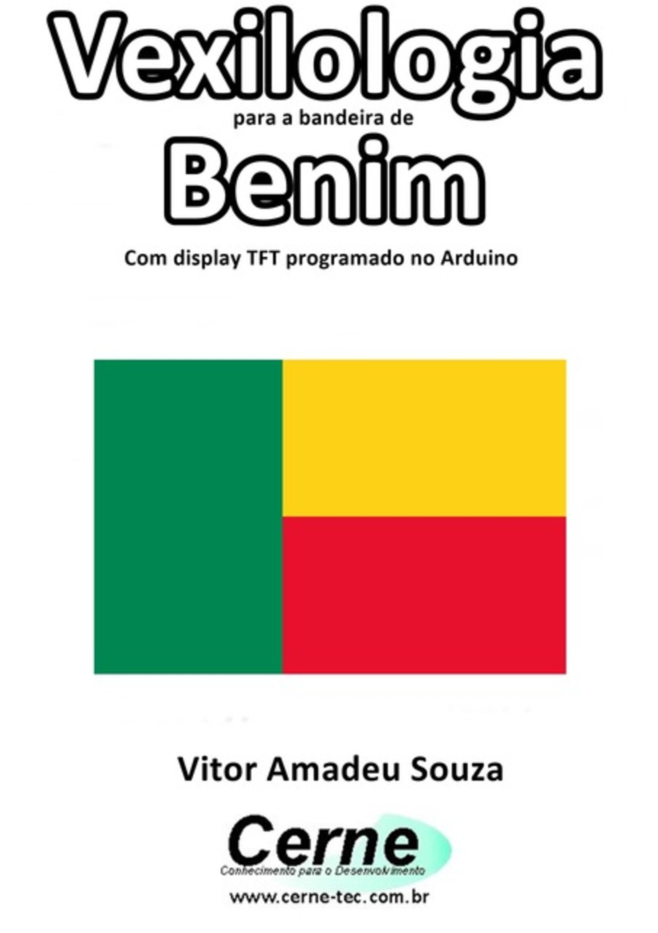 Vexilologia Para A Bandeira De Benim Com Display Tft Programado No Arduino