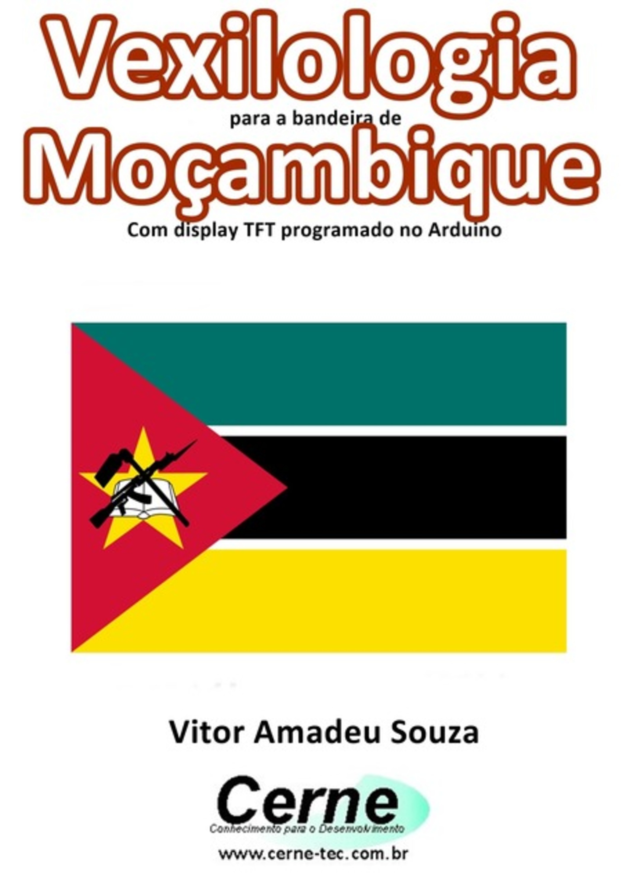 Vexilologia Para A Bandeira De Moçambique Com Display Tft Programado No Arduino