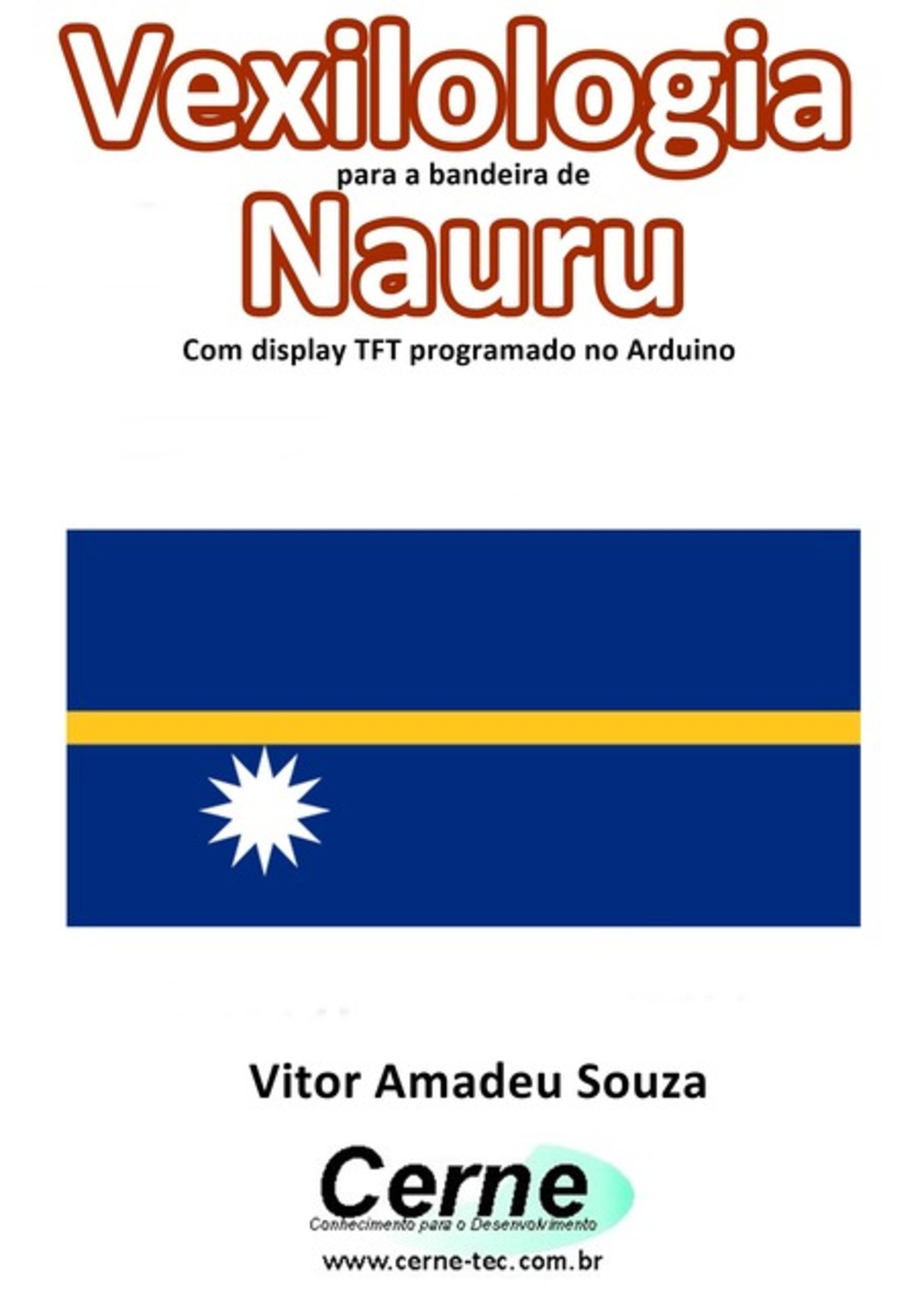 Vexilologia Para A Bandeira De Nauru Com Display Tft Programado No Arduino