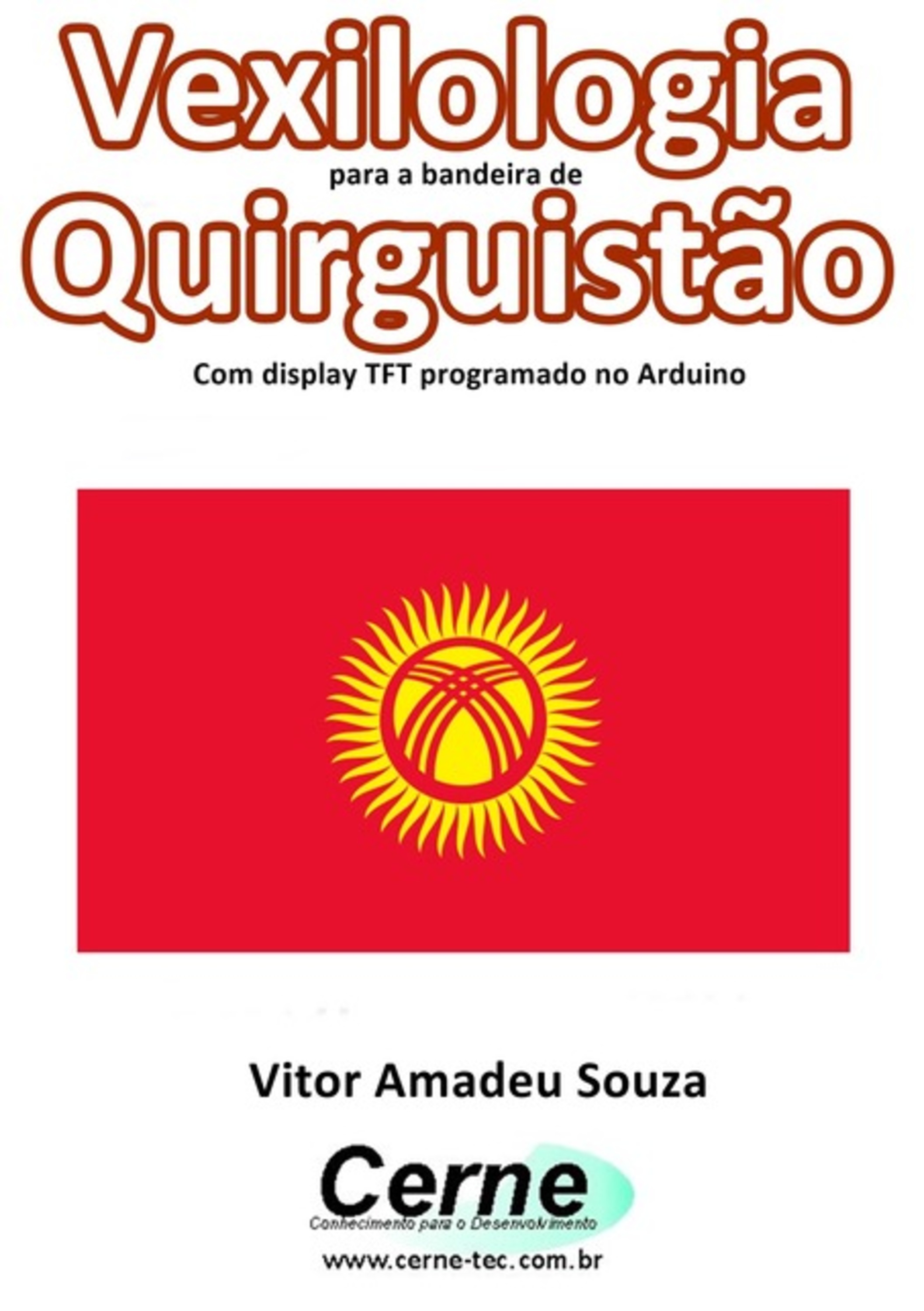 Vexilologia Para A Bandeira De Quirguistão Com Display Tft Programado No Arduino