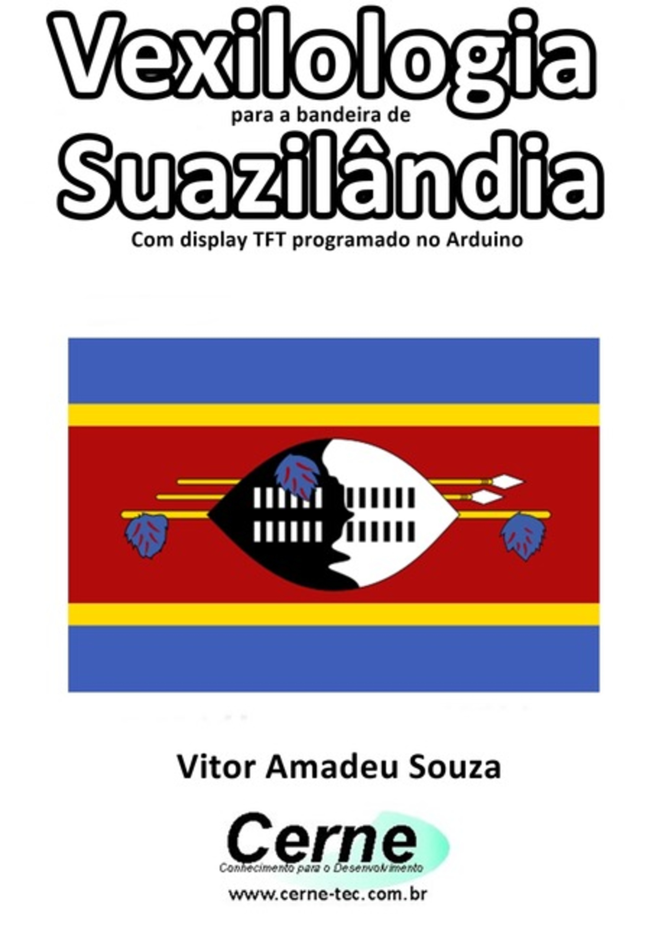 Vexilologia Para A Bandeira De Suazilândia Com Display Tft Programado No Arduino