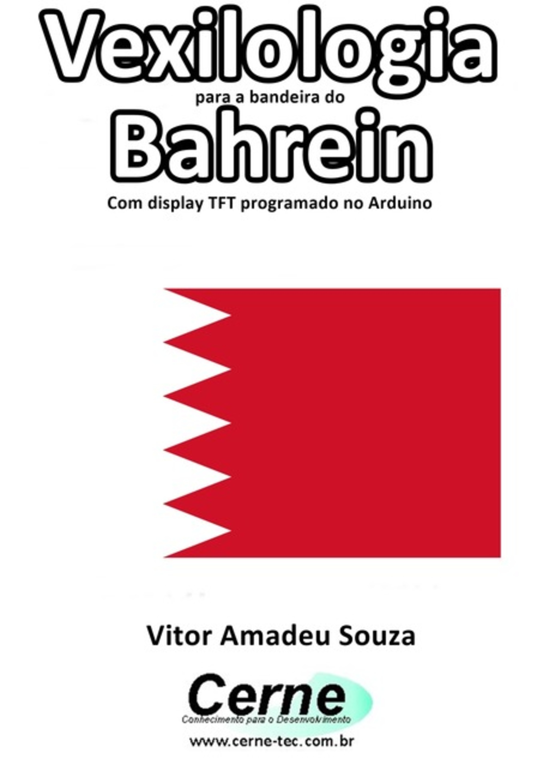 Vexilologia Para A Bandeira Do Bahrein Com Display Tft Programado No Arduino