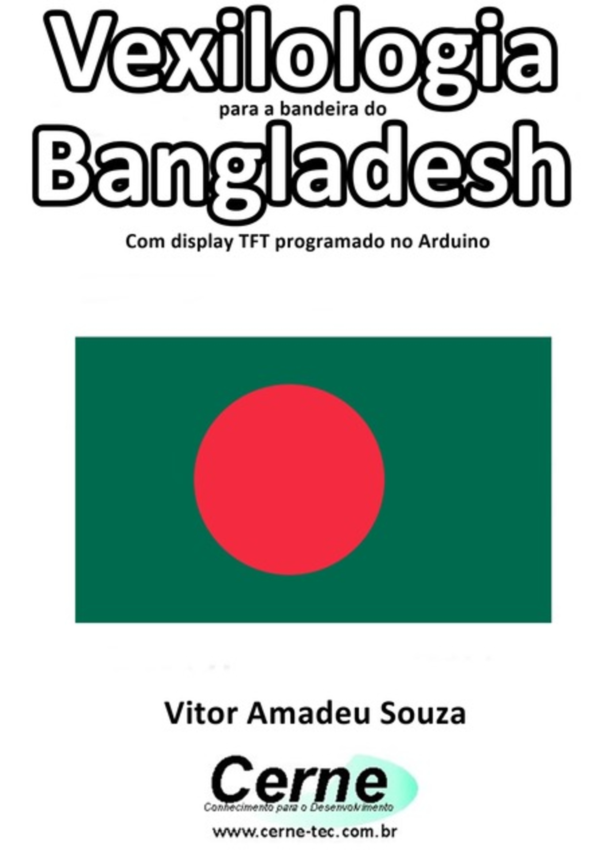 Vexilologia Para A Bandeira Do Bangladesh Com Display Tft Programado No Arduino