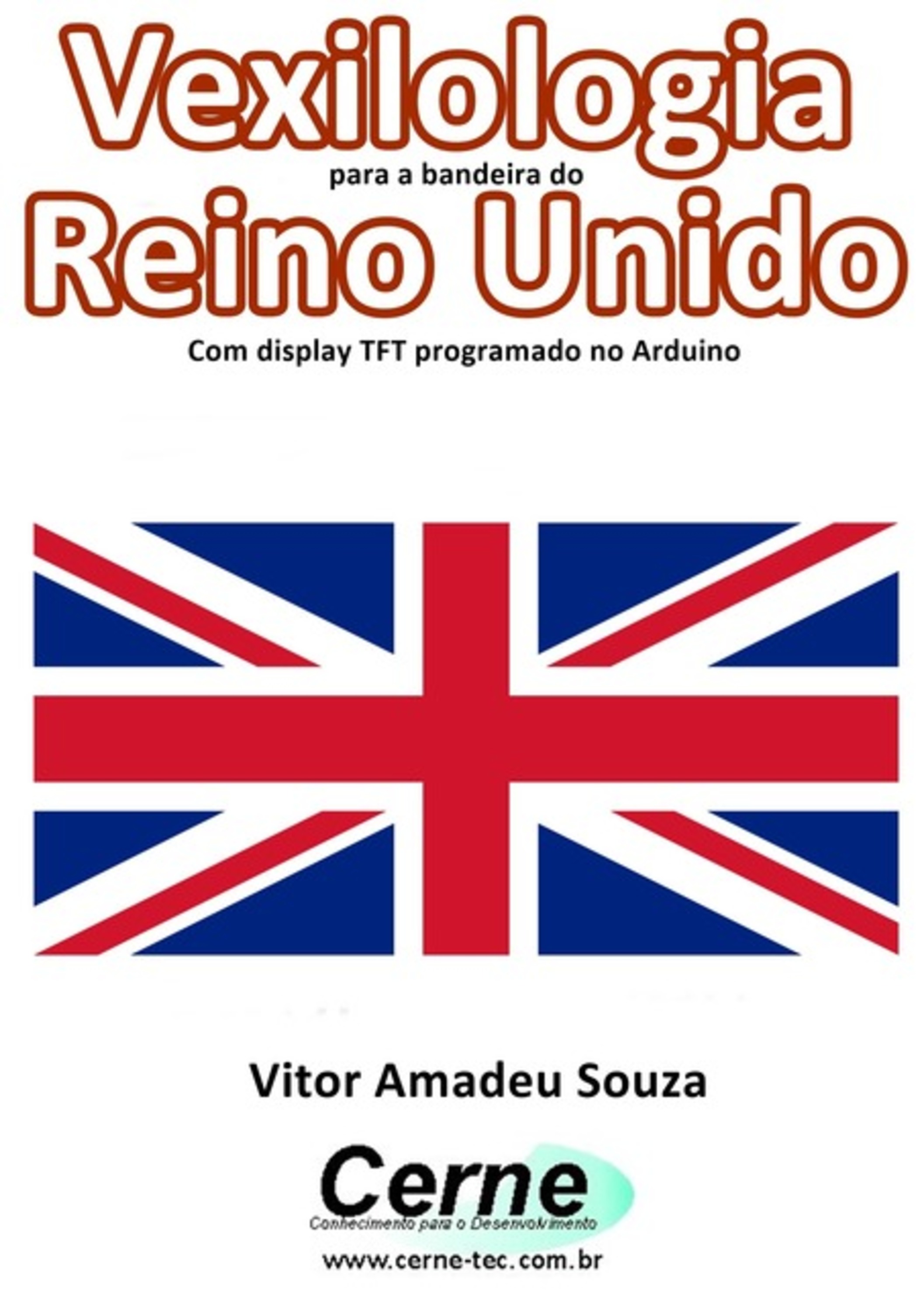 Vexilologia Para A Bandeira Do Reino Unido Com Display Tft Programado No Arduino