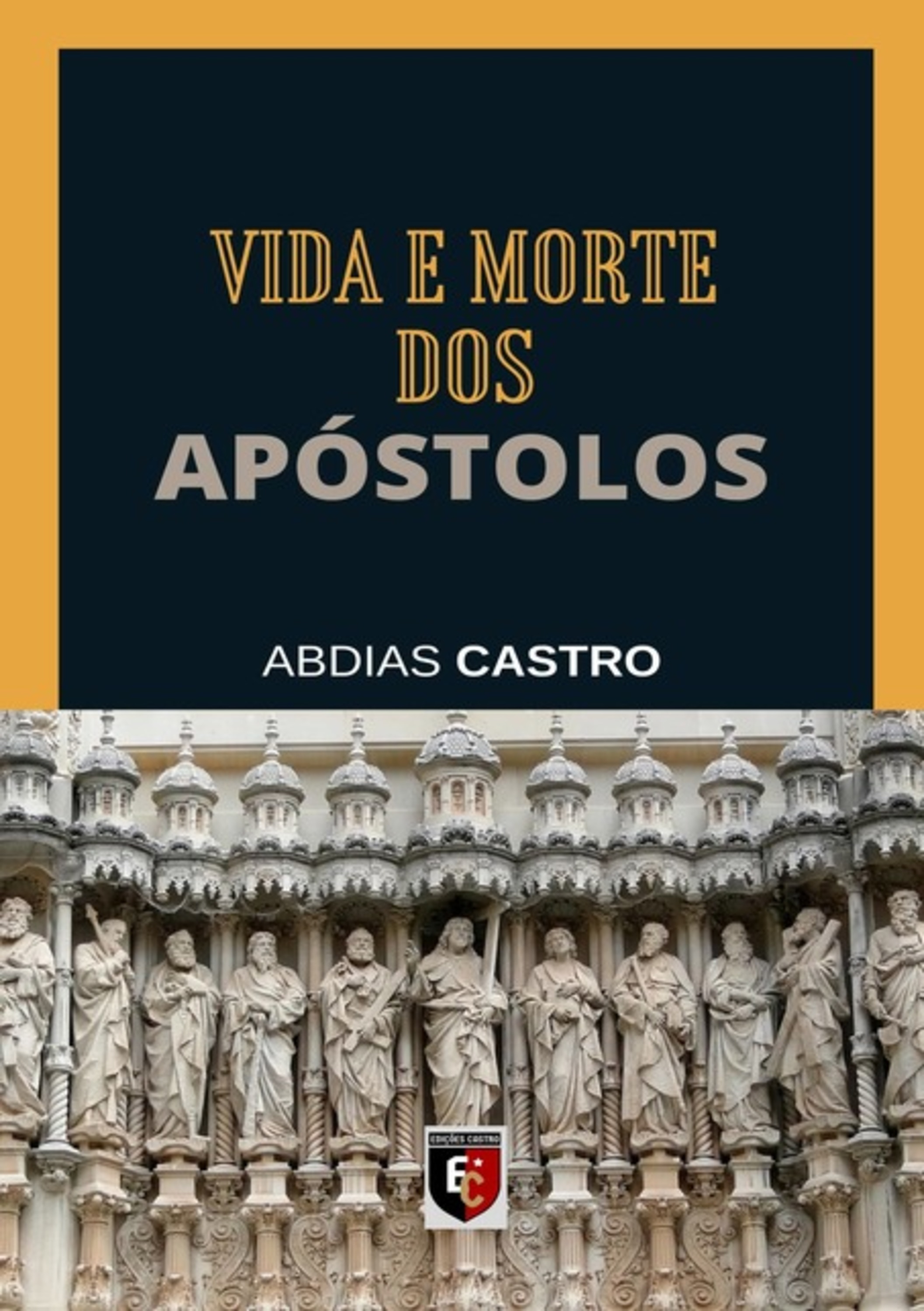 Vida E Morte Dos Apóstolos