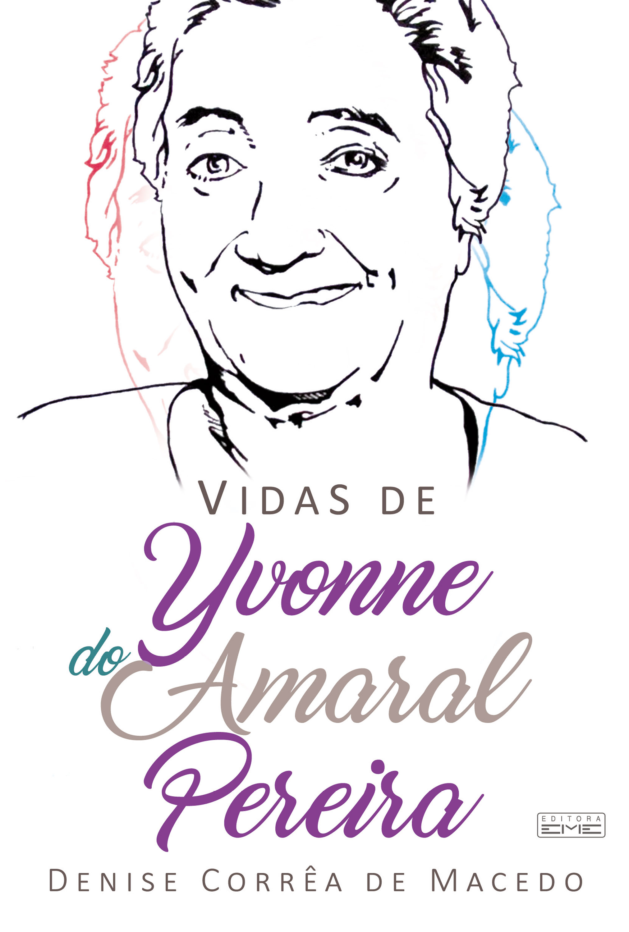 Vidas de Yvonne do Amaral Pereira