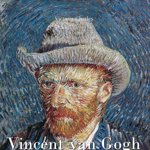 Vincent van Gogh by Vincent van Gogh - Volume 1